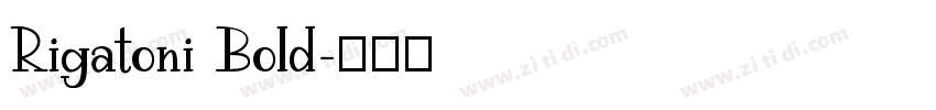 Rigatoni Bold字体转换